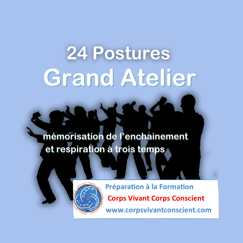 Grand Atelier 24 postures et la respiration à trois temps