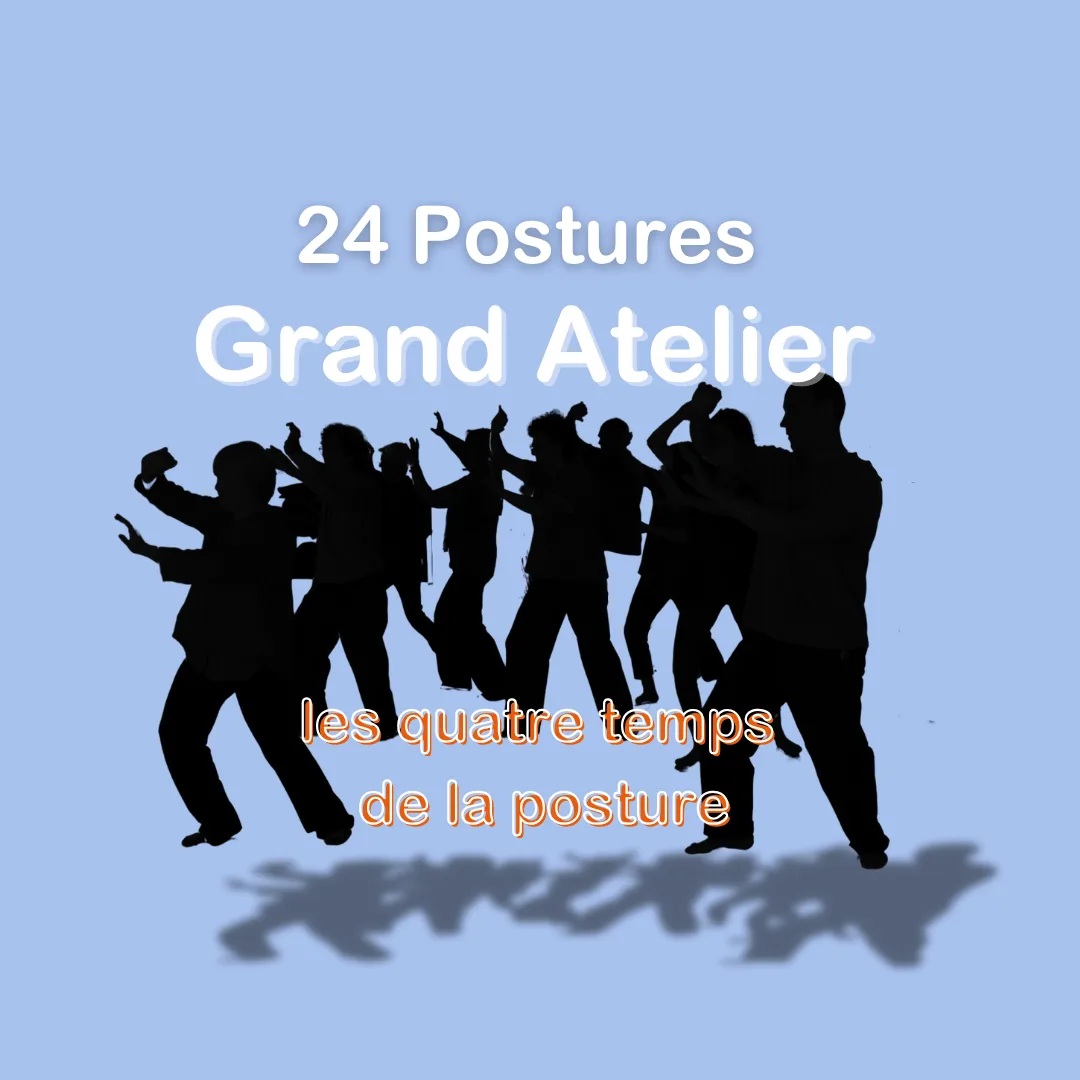 Grand atelier tai chi 24 postures. Les quatre(4) temps de la posture