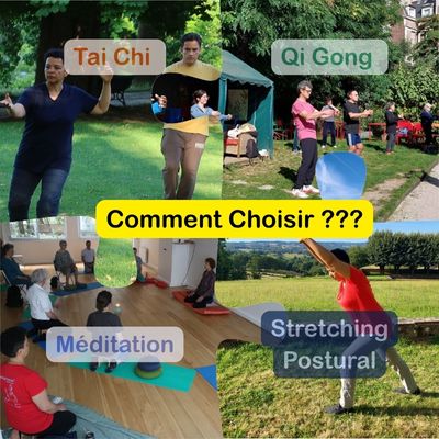 Tai Chi, Qi Gong, Stretching Postural, méditation Comment Choisir ?
