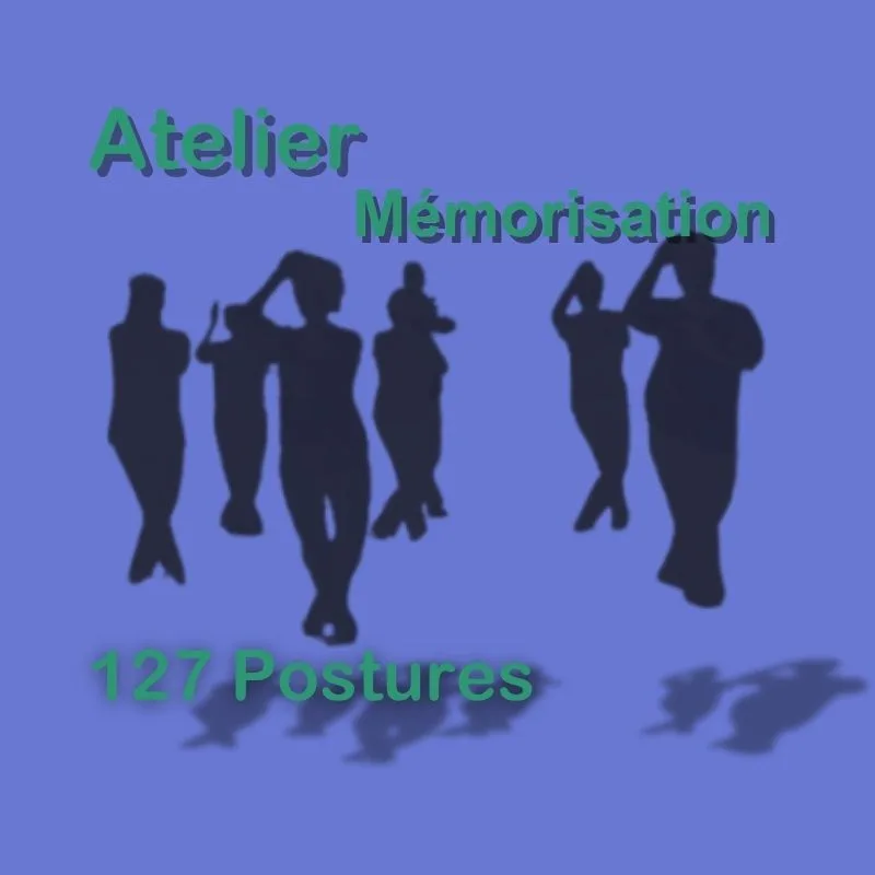 atelier mémorisation 1ère section des 127 postures